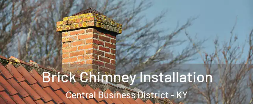 Brick Chimney Installation Central Business District - KY