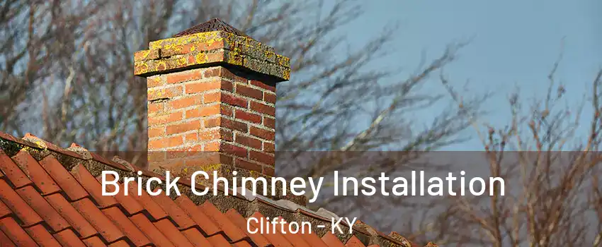 Brick Chimney Installation Clifton - KY
