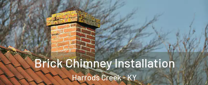 Brick Chimney Installation Harrods Creek - KY