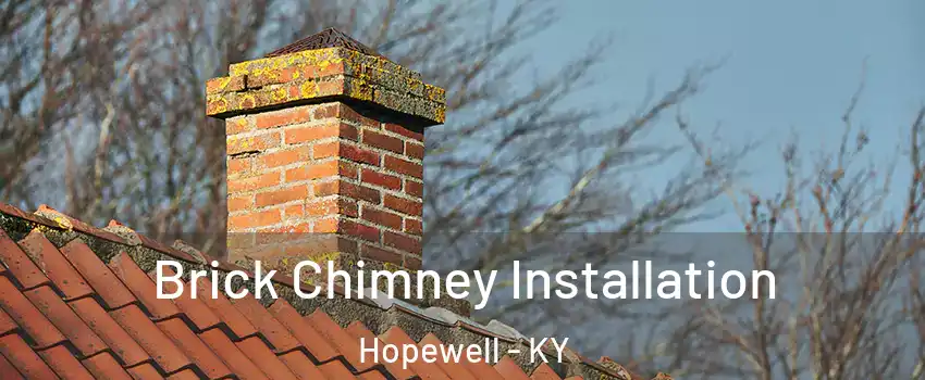 Brick Chimney Installation Hopewell - KY