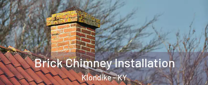 Brick Chimney Installation Klondike - KY
