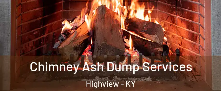 Chimney Ash Dump Services Highview - KY