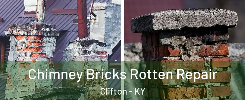 Chimney Bricks Rotten Repair Clifton - KY