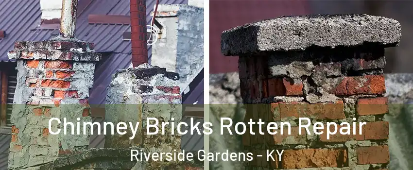 Chimney Bricks Rotten Repair Riverside Gardens - KY