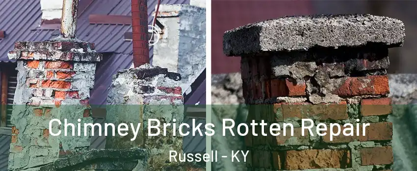 Chimney Bricks Rotten Repair Russell - KY
