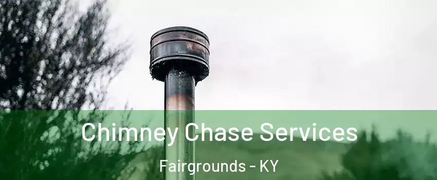 Chimney Chase Services Fairgrounds - KY