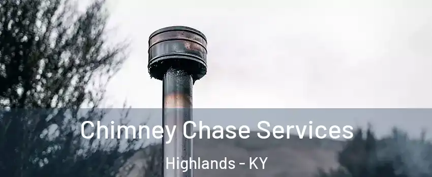 Chimney Chase Services Highlands - KY