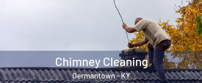 Chimney Cleaning Germantown - KY