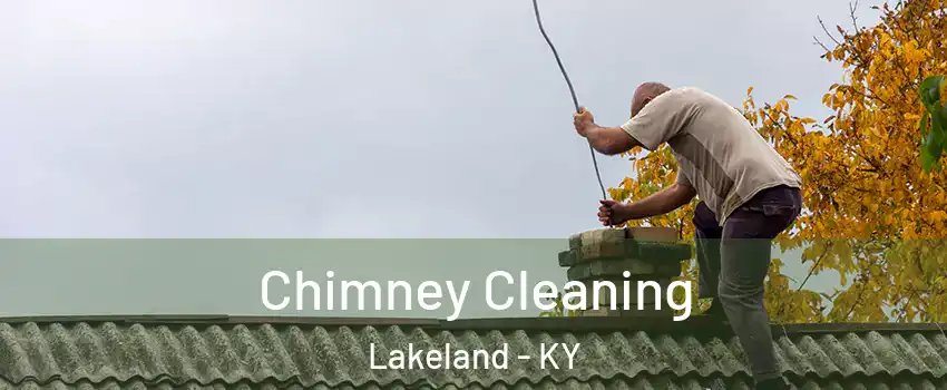 Chimney Cleaning Lakeland - KY