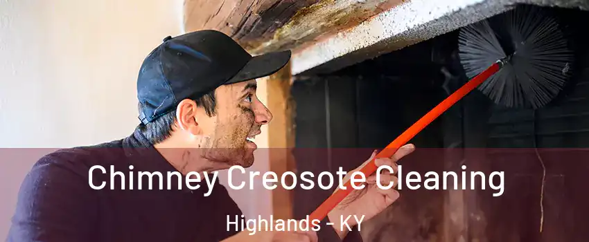 Chimney Creosote Cleaning Highlands - KY
