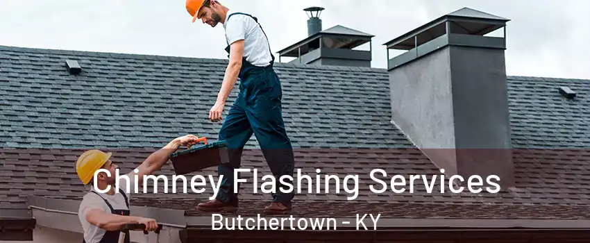 Chimney Flashing Services Butchertown - KY