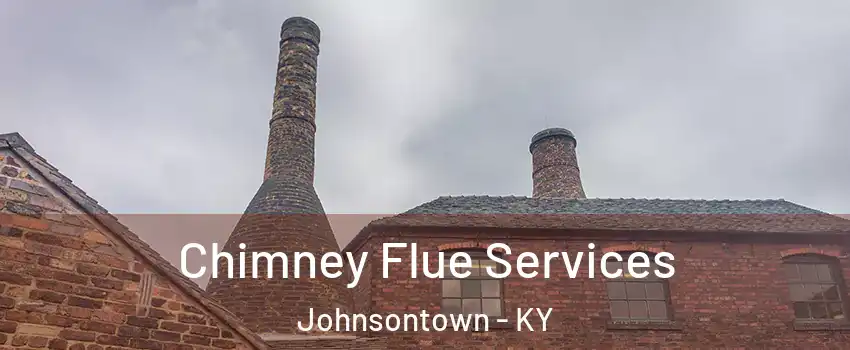 Chimney Flue Services Johnsontown - KY