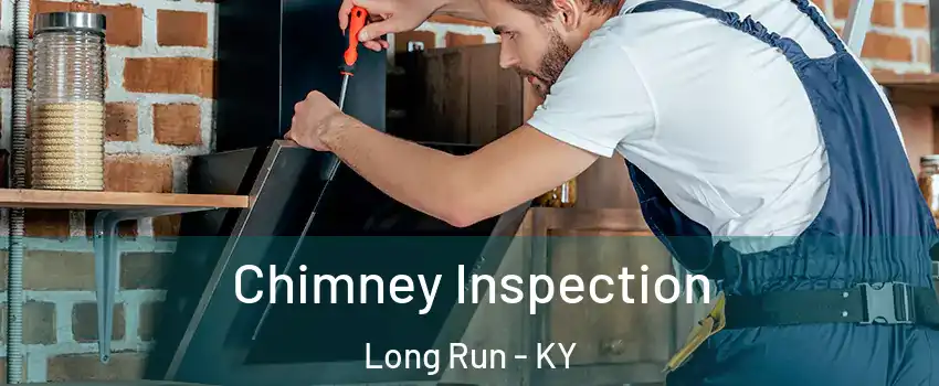 Chimney Inspection Long Run - KY