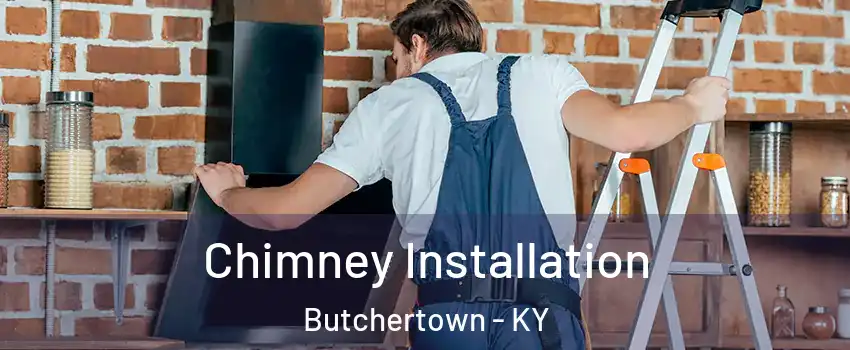 Chimney Installation Butchertown - KY