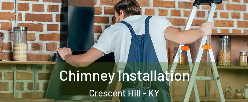 Chimney Installation Crescent Hill - KY