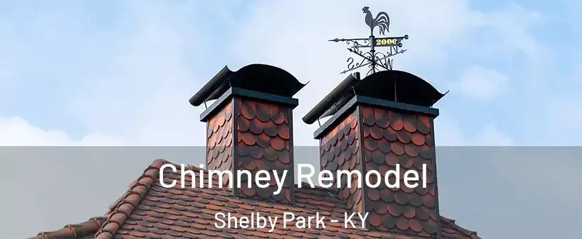Chimney Remodel Shelby Park - KY