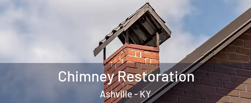 Chimney Restoration Ashville - KY