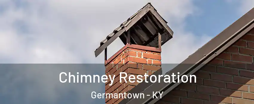 Chimney Restoration Germantown - KY