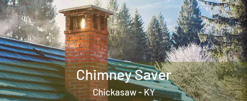 Chimney Saver Chickasaw - KY