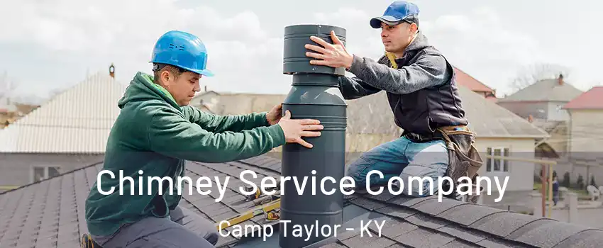 Chimney Service Company Camp Taylor - KY