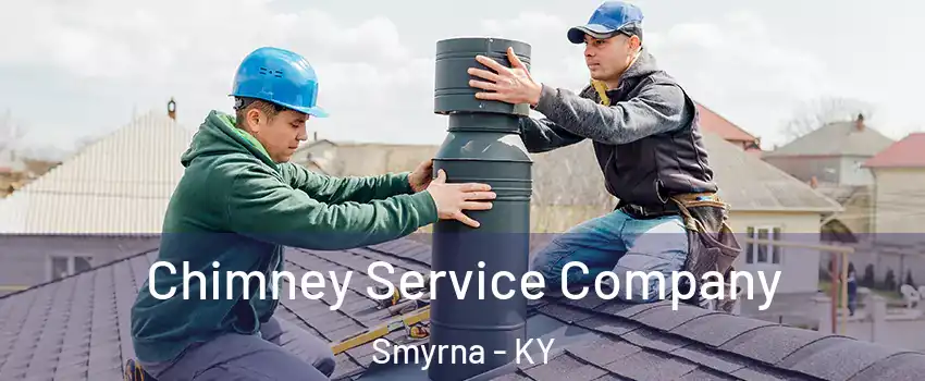 Chimney Service Company Smyrna - KY