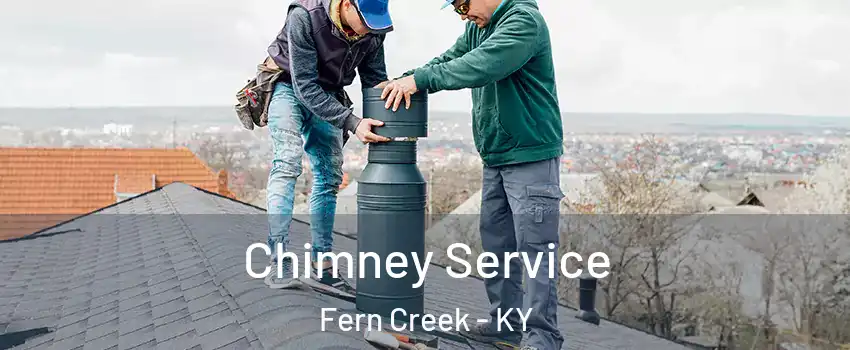 Chimney Service Fern Creek - KY