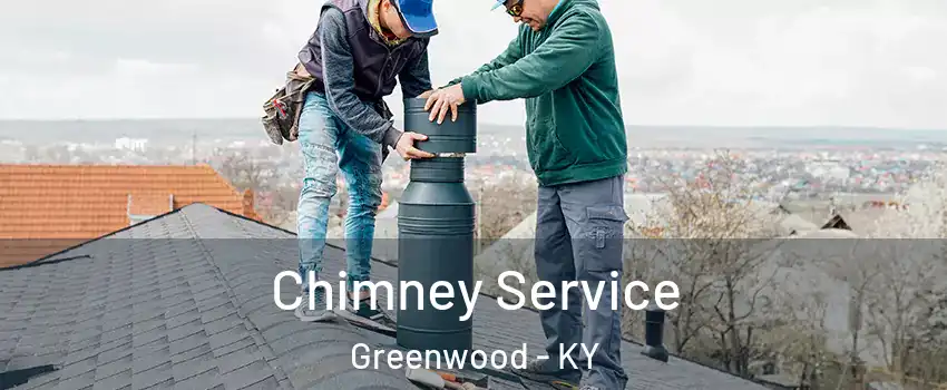 Chimney Service Greenwood - KY