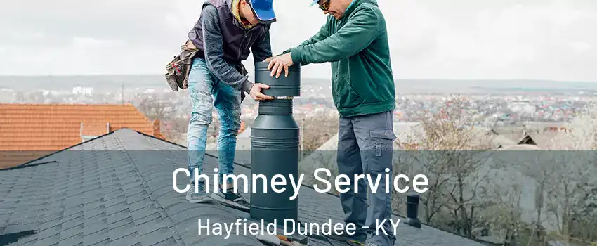 Chimney Service Hayfield Dundee - KY
