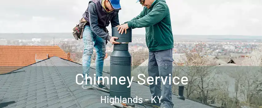 Chimney Service Highlands - KY