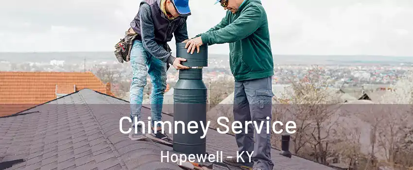 Chimney Service Hopewell - KY