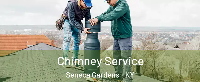 Chimney Service Seneca Gardens - KY