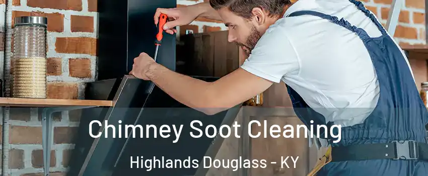 Chimney Soot Cleaning Highlands Douglass - KY