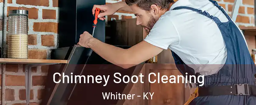 Chimney Soot Cleaning Whitner - KY