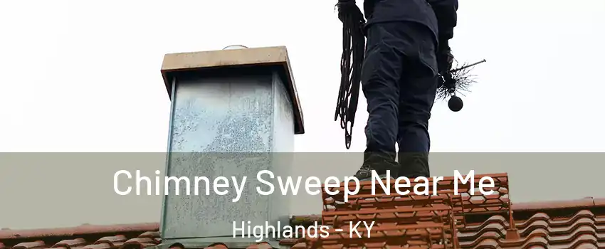 Chimney Sweep Near Me Highlands - KY