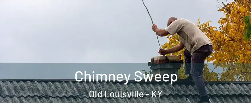 Chimney Sweep Old Louisville - KY