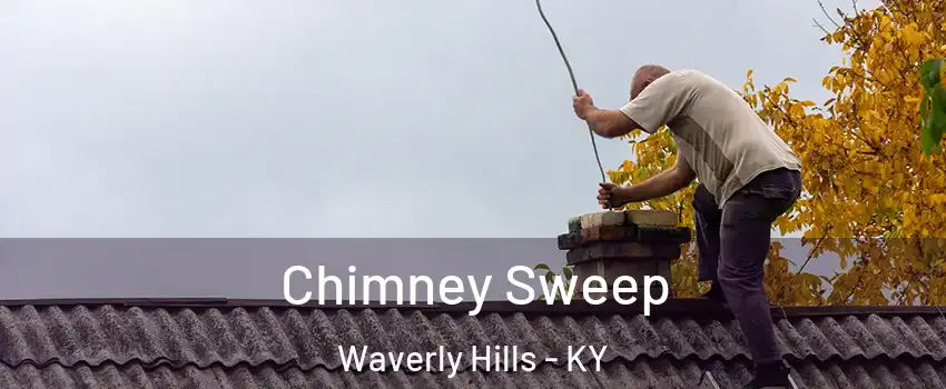 Chimney Sweep Waverly Hills - KY