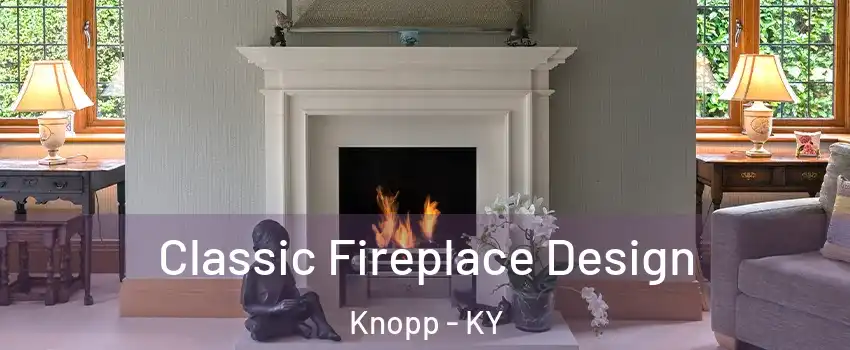 Classic Fireplace Design Knopp - KY