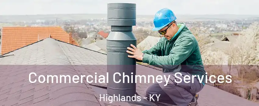 Commercial Chimney Services Highlands - KY