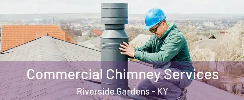 Commercial Chimney Services Riverside Gardens - KY