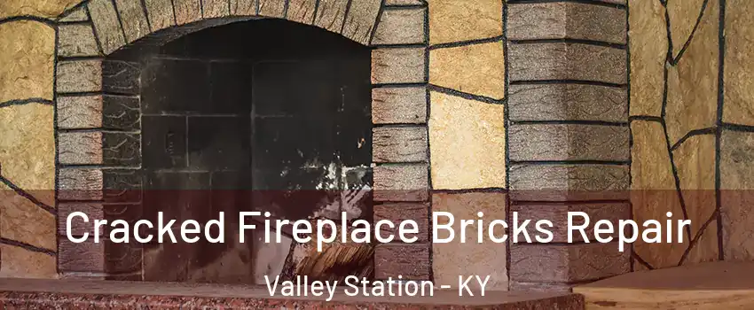 Cracked Fireplace Bricks Repair Valley Station - KY