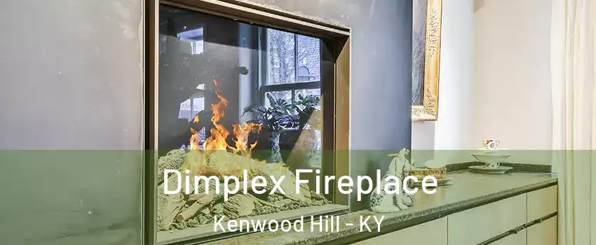 Dimplex Fireplace Kenwood Hill - KY