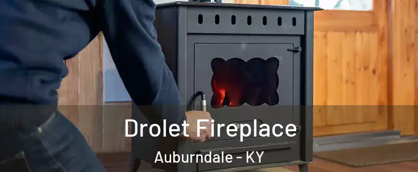 Drolet Fireplace Auburndale - KY