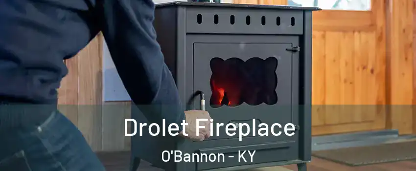 Drolet Fireplace O'Bannon - KY