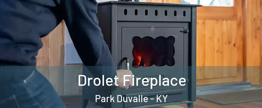 Drolet Fireplace Park Duvalle - KY