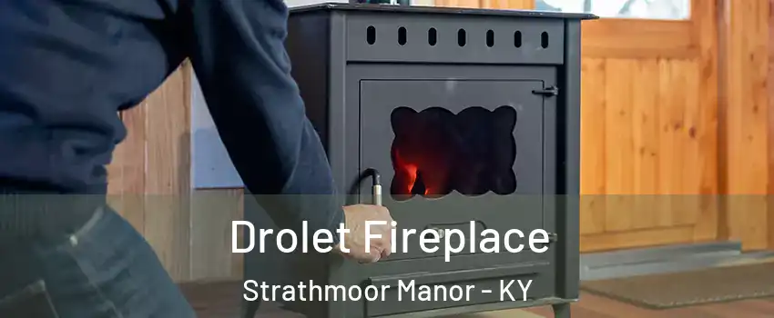 Drolet Fireplace Strathmoor Manor - KY