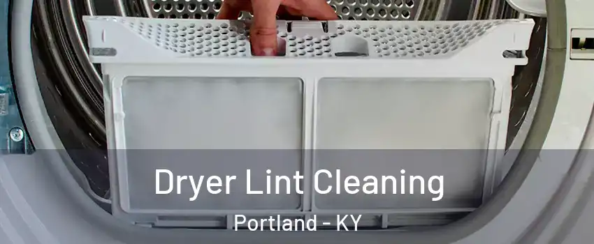 Dryer Lint Cleaning Portland - KY