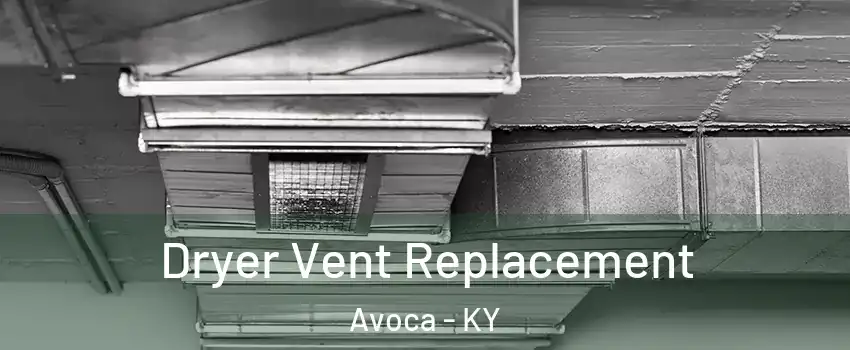 Dryer Vent Replacement Avoca - KY