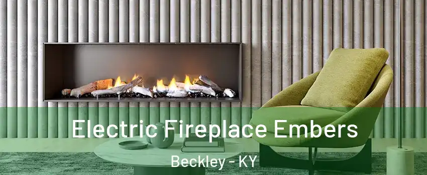 Electric Fireplace Embers Beckley - KY