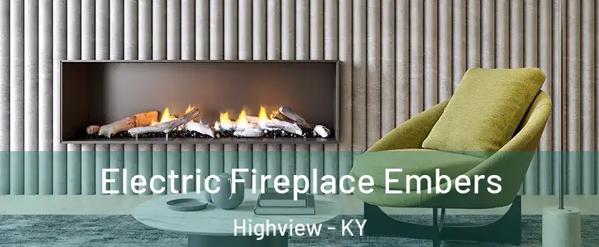 Electric Fireplace Embers Highview - KY