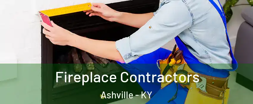 Fireplace Contractors Ashville - KY